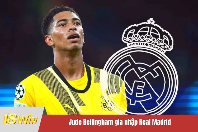 Jude Bellingham gia nhập Real Madrid