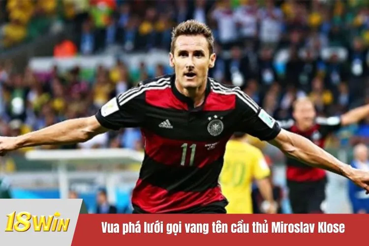 Vua phá lưới gọi vang tên cầu thủ Miroslav Klose